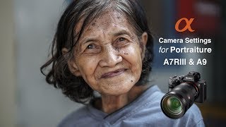 Camera Settings for Shooting Portraits  Sony Alpha a7lll A7RIII and A9 [upl. by Anicnarf]