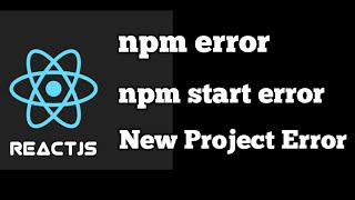 Reactjs npm error  npm start not working  npm start error while creating new project [upl. by Aihseket]