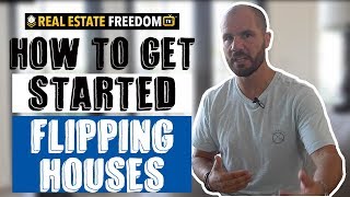 How To Get Started Flipping Houses [upl. by Nivan]