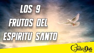 Los 9 Frutos Del Espíritu Santo Qué Son Y Que Significan [upl. by Landmeier56]